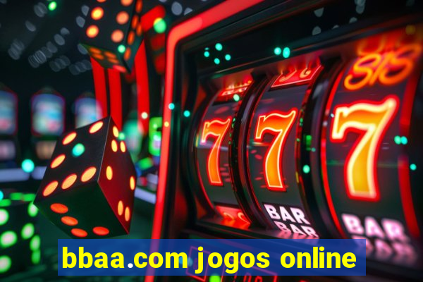 bbaa.com jogos online